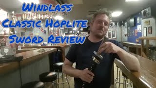 Windlass Classic Hoplite Sword Review [upl. by Avril]