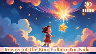 Keeper of the Magical Star  30Minute Lullaby with Soft Piano amp Gentle Voice for Slee [upl. by Aymik]