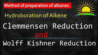 Clemmensen Reduction  Wolff Kishner Reduction  Hydroboration of Alkene [upl. by Scribner]