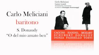 Carlo Meliciani  Donaudy quotO del mio amato benquot [upl. by Anat818]