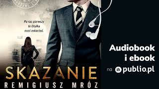 Skazanie Remigiusz Mróz Audiobook PL [upl. by Lynnea]