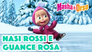 💥 Masha e Orso ❄️⛄️ Nasi rossi e guance rosa 🤶🛷 Cartoni animati per bambini 🐻 [upl. by Pacifa543]