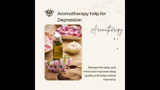 🤵Beat the Blues Discover the Surprising Aromatherapy Remedies for Depression 🌿💧 [upl. by Higbee]