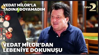 Vedat Milor’dan “Lebeniye” dokunuşu  Vedat Milorla Tadına Doyamadım [upl. by Magena]