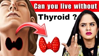 Can you live without Thyroid Gland [upl. by Eceirtal]