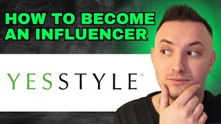 How To Become A Yesstyle Influencer 2024  FULL GUIDE [upl. by Max]