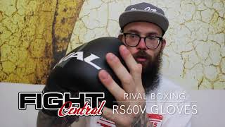 Fight Central Product Review  Rival Boxing RS60V Sparring Gloves [upl. by Bil504]