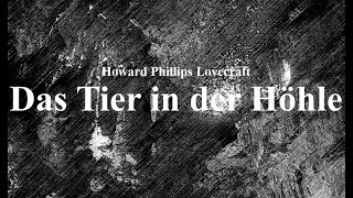 Das Tier in der Höhle  Hörbuch  H P Lovecraft [upl. by Amersham]