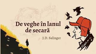 De veghe în lanul de secară de J D Salinger  Audiobook [upl. by Raleigh]