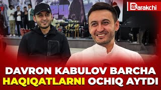 DAVRON KABULOV BARCHA HAQIQATLARNI OCHIQ AYTDI [upl. by Yelena14]