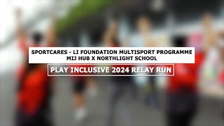 SportCares  Li Foundation MultiSport Programme  Play Inclusive 2024 Relay Run [upl. by Ganny552]