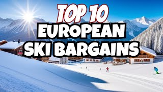 Top 10 Budget Ski Resorts in Europe [upl. by Agathe]