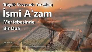 İsmi Azam Mertebesinde Bir Dua [upl. by Norrab]