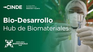 BioDesarrollo  Hub de Biomateriales de CINDE [upl. by Gabbert305]