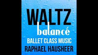 Ballet waltz Music  Waltz balancé  balletmusic balletlesson balletclassmusic balletpiano [upl. by Perrin315]