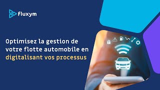 Optimisez la gestion de votre flotte automobile en digitalisant vos processus [upl. by Myca948]