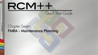 RCM 8 Quick Start Guide Chapter 7 FMRA  Maintenance Planning [upl. by Carboni]