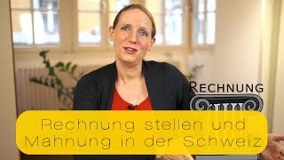 Rechnung stellen und Mahnung in der Schweiz [upl. by Elvera386]