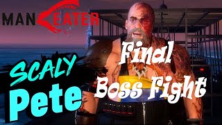 Maneater Gameplay PS4 Final Boss Fight Scaly Pete  Mega Shark VsPt 522 [upl. by Idorb]