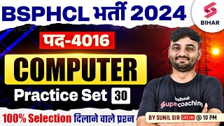 BSPHCL Vacancy 2024  BSPHCL Computer Practice Set 30  Computer Class By Sunil Sir [upl. by Liatnahs]