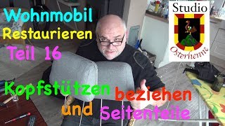 016 Tipps Ideen zum Polstern Seitenteile Alkoven und Kopfstutzen mit Stoff beziehen Wohnmobil [upl. by Jenica78]