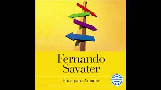 Ética para Amador Fernando Savater capitulo 1 Audio libro [upl. by Ryon]