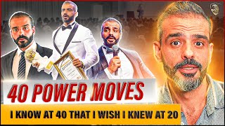 40 Power Moves I Know at 40 That I Wish I Knew at 20 [upl. by Ymot669]