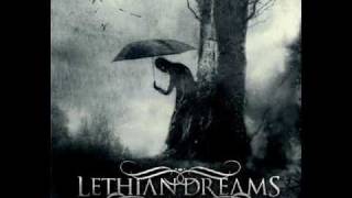 Lethian Dreams  For A Brighter Death [upl. by Kamillah]