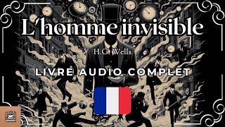 Lhomme invisible Livre audio complet Français [upl. by Adivad]