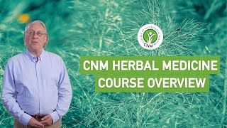 CNM Herbal Medicine Full Diploma course overview  Online  Inclass [upl. by Yditsahc45]