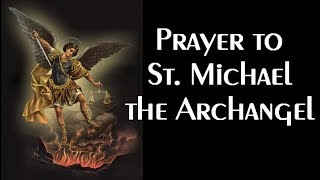 Prayer to St Michael the Archangel [upl. by Kcirb619]