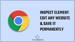 Inspect element Chrome Edit any website text amp Save inspect element changes permanently  2022 [upl. by Chaille]