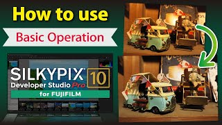 Basic operation SILKYPIX Developer Studio Pro10 for FUJIFILM [upl. by Yrrac]