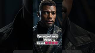 Eyes on wakanda trailer leaked marvel shorts wakanda [upl. by Amles169]