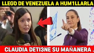 CLAUDIA BOTA DE SU MAÑANERA A VENEZOLANA QUE VINO A INTERVENIR EN ASUNTOS DEL PAIS [upl. by Marie-Ann]