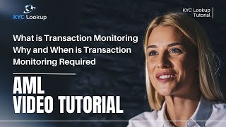 What is Transaction Monitoring  Why and when is Transaction Monitoring Required  AML Tutorial [upl. by Thedric]