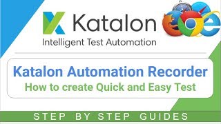 Katalon Studio 17  Katalon Automation Recorder  How to create Automation Tests Faster [upl. by Ecirtel]