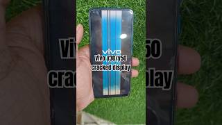 Vivo Y30Y50 cracked display Vivo y30y50 display replacement shortsfeedytshortstechnology [upl. by Naujyt205]