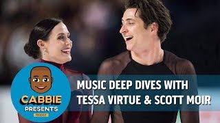 Music Deep Dives with Tessa Virtue amp Scott Moir on Cabbie Presents Podcast [upl. by Frasier]