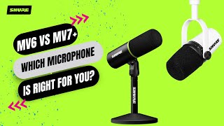 MV6 vs MV7 Which Microphone is Right for You  Shure [upl. by Leoni]