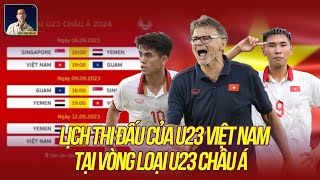 LỊCH THI ĐẤU CỦA ĐT U23 VIỆT NAM TẠI VÒNG LOẠI U23 CHÂU Á [upl. by Batty707]