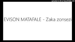 EVISON MATAFALE  Zaka zonsezi [upl. by Llechtim]