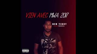 Ben Tiboy   vien avec mwa  Audio 2017 [upl. by Pacifa]