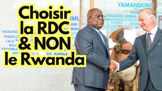 Pourquoi Tshisekedi amp la RDC devraient inciter la Belgique et lUE à choisir la RDC amp NON le Rwanda [upl. by Masera]