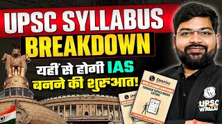 UPSC Syllabus Breakdown  Indepth Analysis of UPSC CSE Syllabus  UPSC Wallah [upl. by Love]