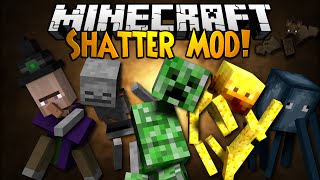 Minecraft Mod Showcase SHATTER MOD [upl. by Eltsryk]