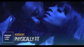 Konshens  Physically Fit  Lyric 2015 [upl. by Hsevahb395]