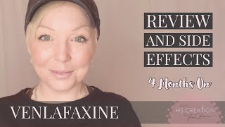 Venlafaxine Review and Side Effects  4 Months Check In [upl. by Akinit]