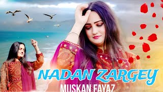 Pashto New Song 2024  Muskan Fayaz Pashto New Tappy  Nadaan Zargay  Pashto Studio [upl. by Ramonda]