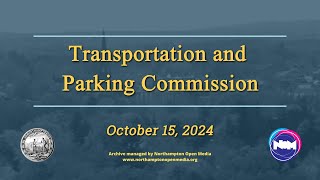 Northampton Transportation and Parking Commission 101524 [upl. by Iharas]